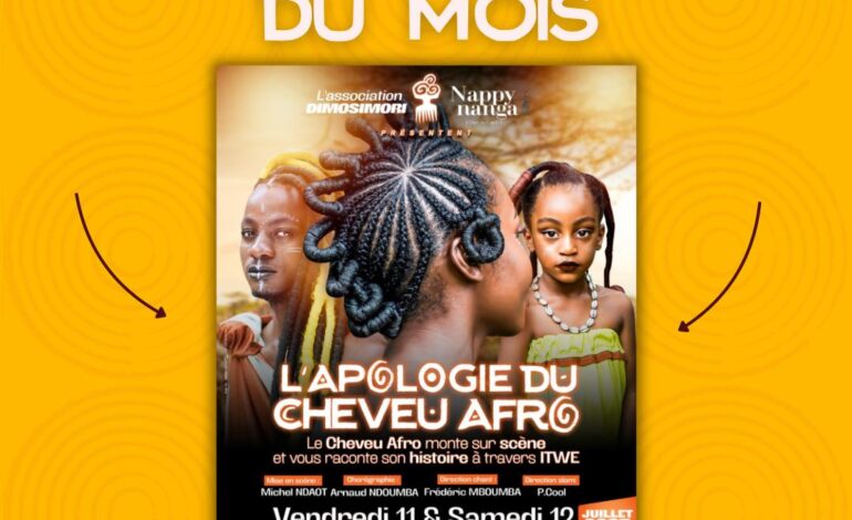 Libreville : « L’Apologie du Cheveu Afro », une scène pour honorer nos racines les 11 et 12 juillet à Arambo